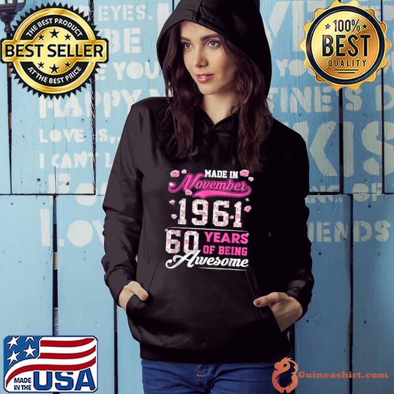 Flower 60th Birthday 60 Years Old Made In November 1961 T-Shirt