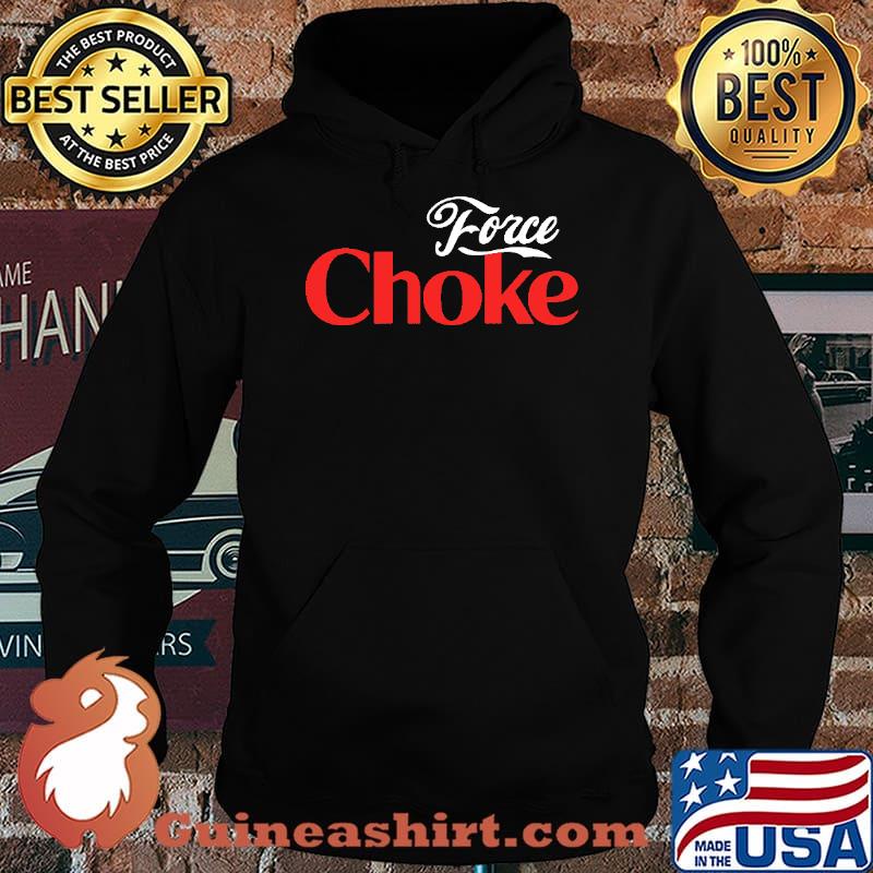 Force Choke Shirt Hoodie