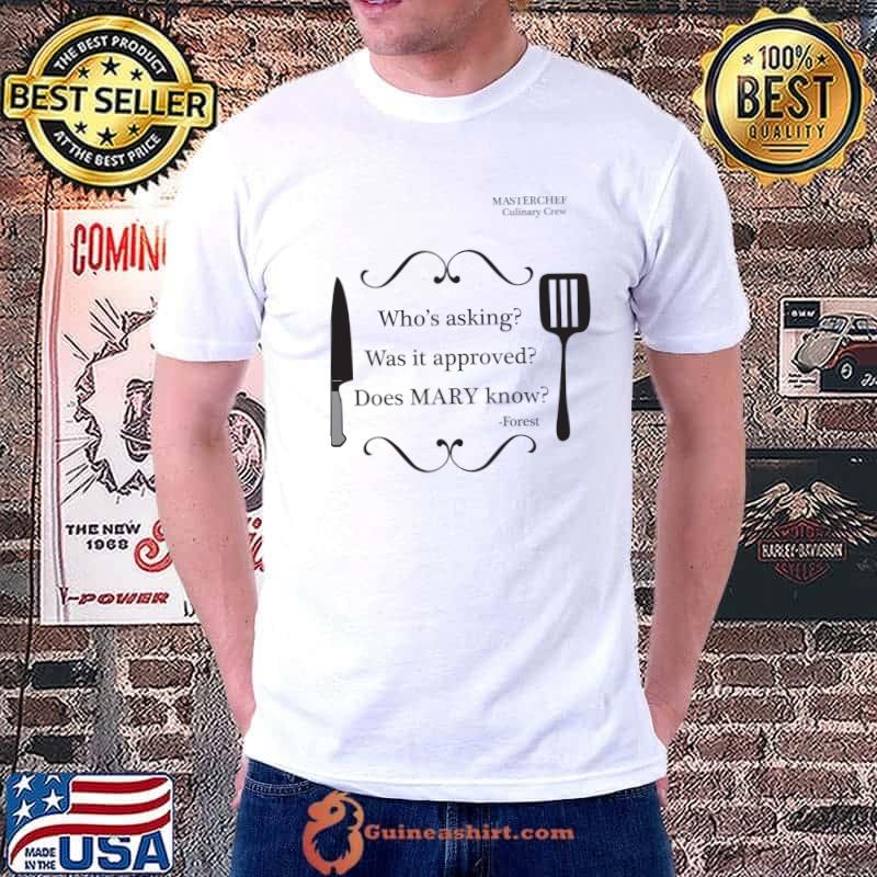 Forest who's asking was it approved T-Shirt
