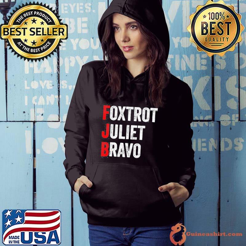 Foxtrot Juliet Bravo America Us Shirt Hoodie