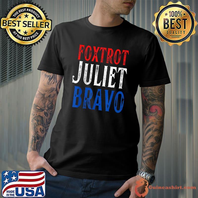 Foxtrot Juliet Bravo Funny Meme Bare Shelves T-Shirt
