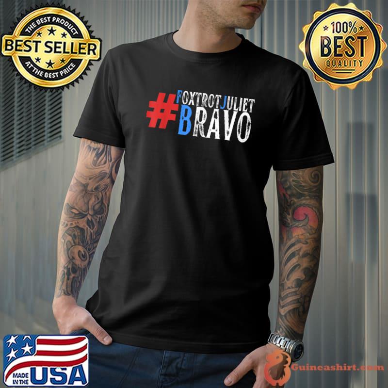 Foxtrot Juliet Bravo Funny T-Shirt