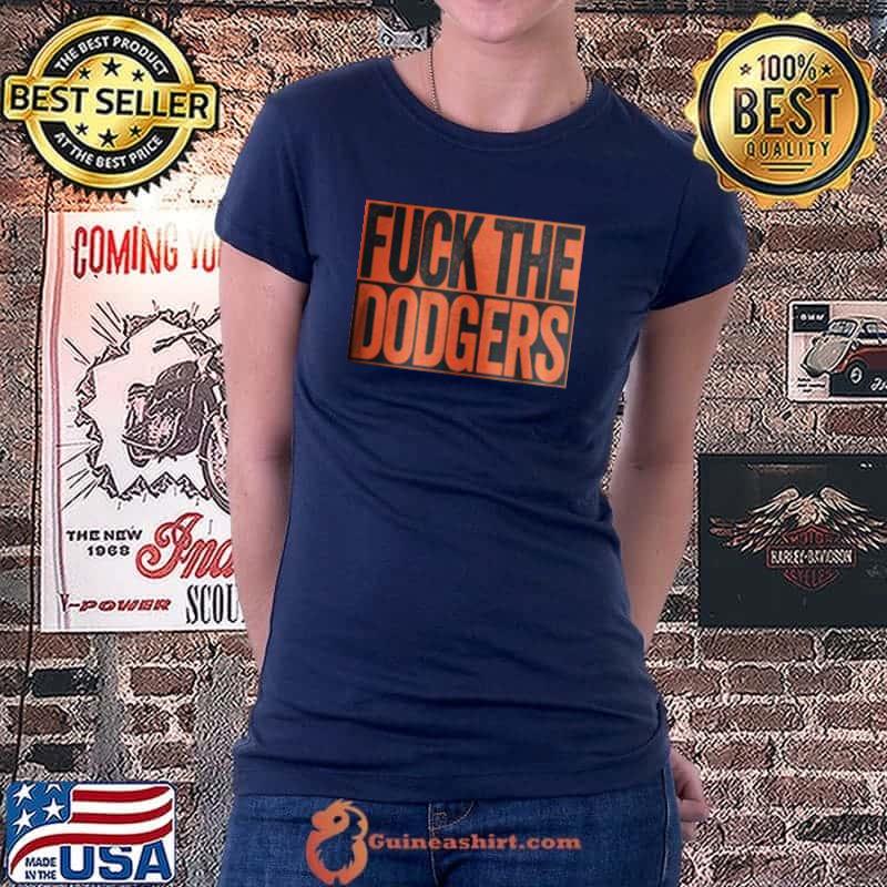 Fuck The Dodgers Shirt Ladiestee