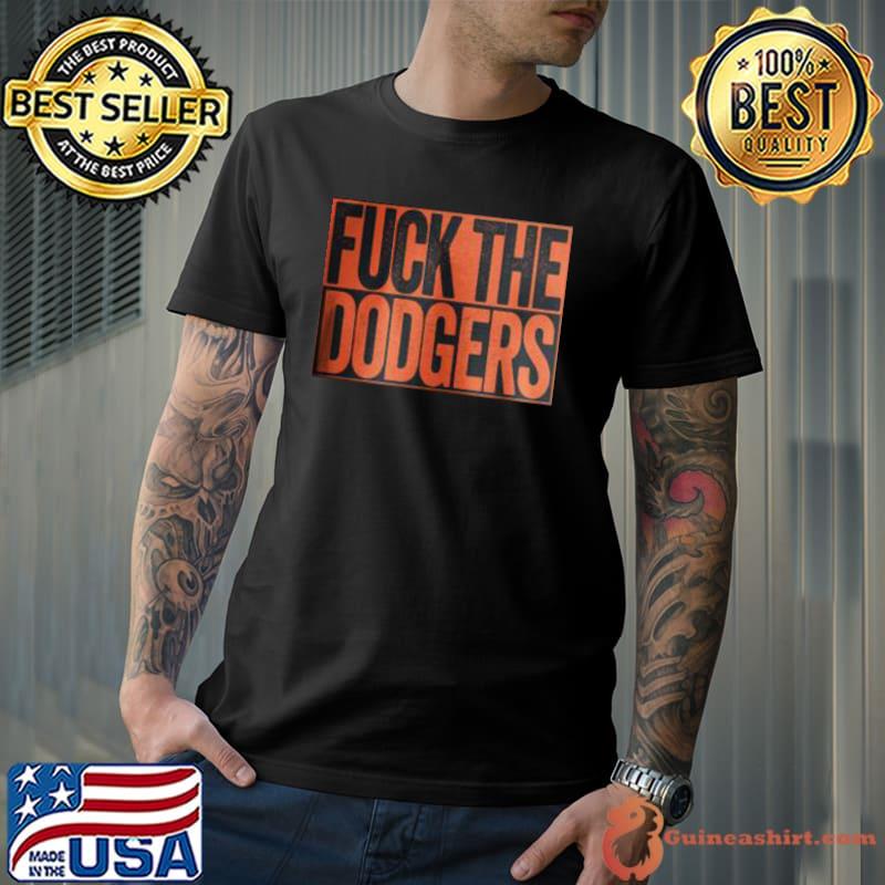 Fuck The Dodgers Shirt Unisex