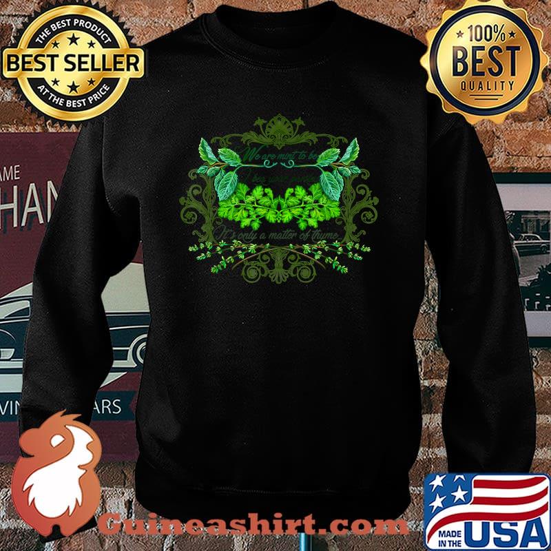 Funny Herb Gardening T-Shirt Sweater
