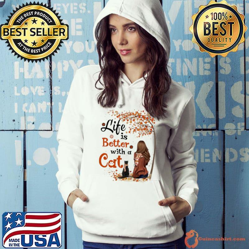 Funny life is better with a cat girl autumn shirt