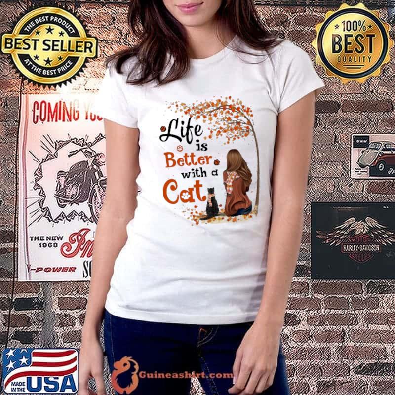 Funny life is better with a cat girl autumn s Ladiestee