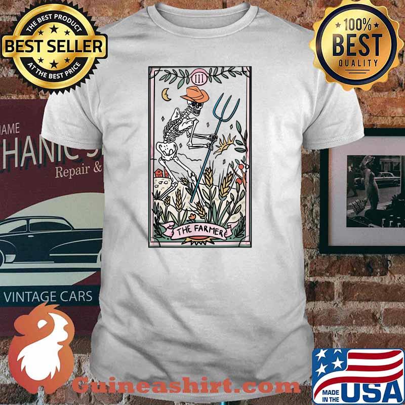 Funny Skeleton Farming Tarot The Farmer Gift Skeleton Lovers T-Shirt