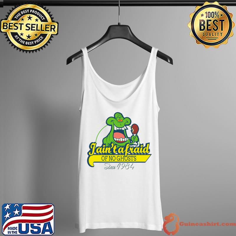 Ghostbusters Slimer Jain't a fraid of no ghosts since 1984 T-Shirt Tank Top