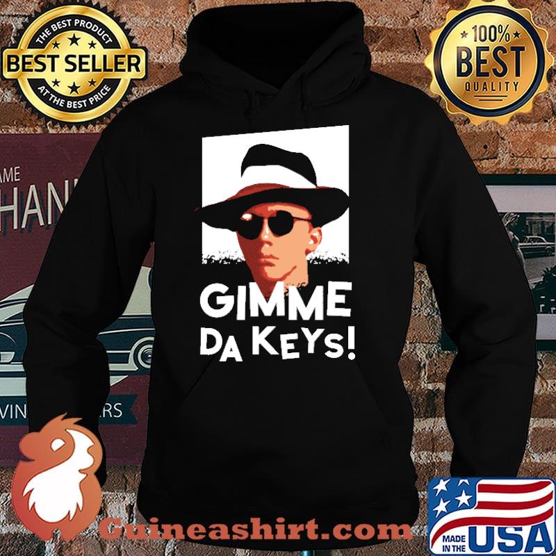 Gimme Dakeys Shirt Hoodie