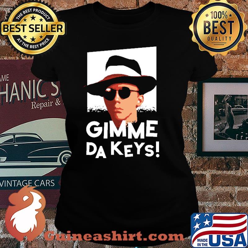 Gimme Dakeys Shirt Laides tee