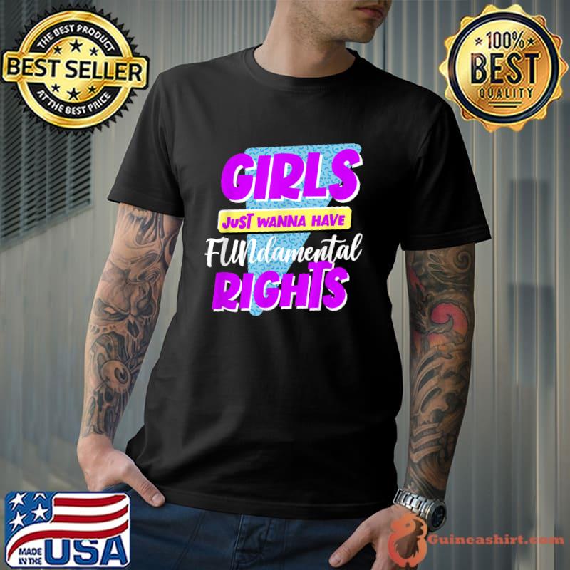 Girls Just Wanna Have FUNdamental Rights 80s Graphics T-Shirt Unisex