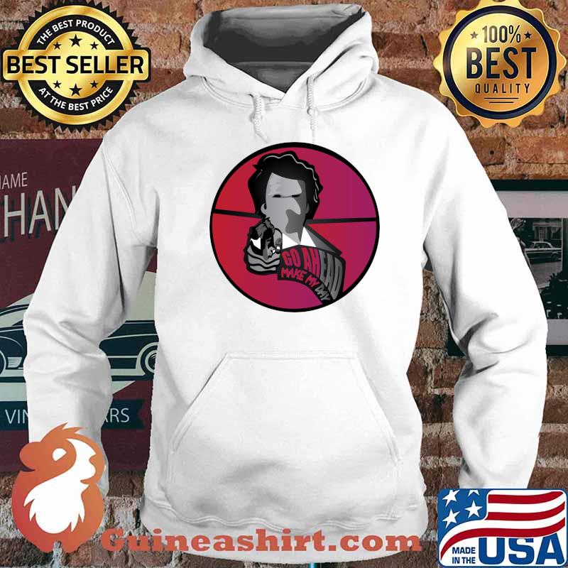 Go Ahead Make My Day T-Shirt Hoodie