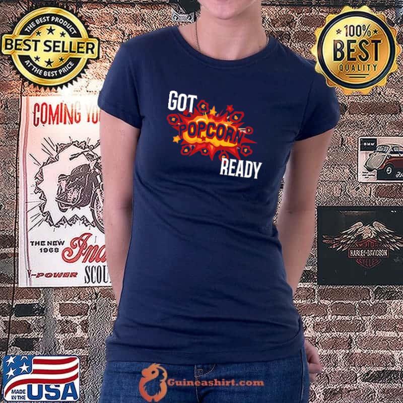 Got popcorn ready design Classic T-Shirt Ladiestee
