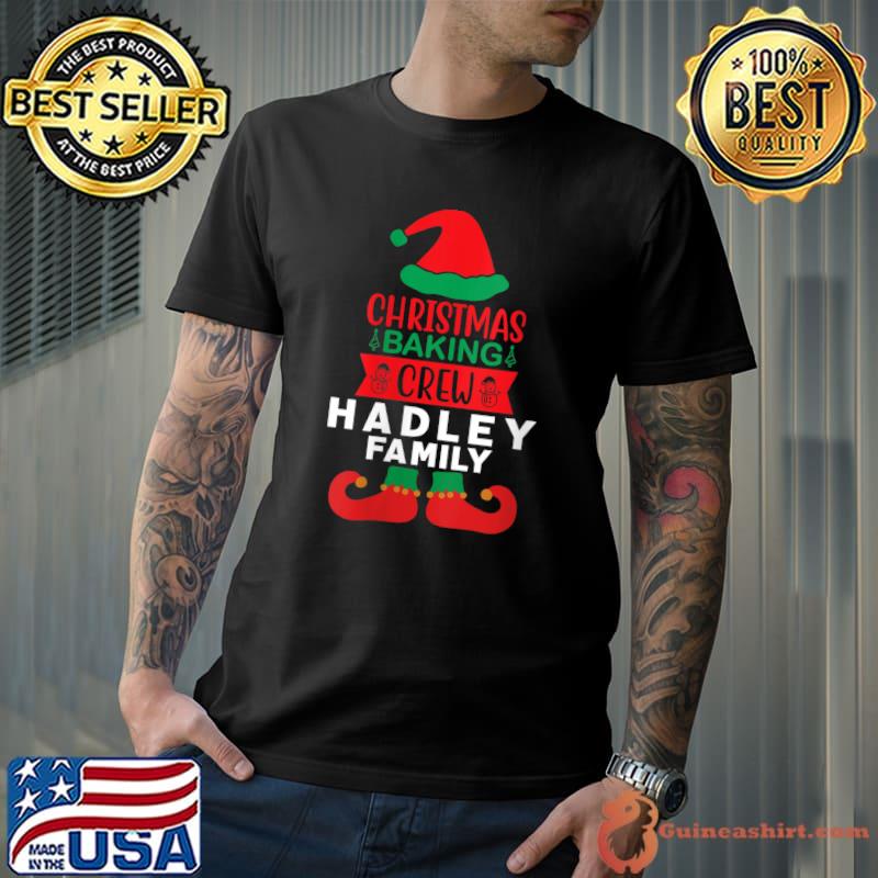 Hadley Family Christmas Baking Crew Matching Elf T-Shirt