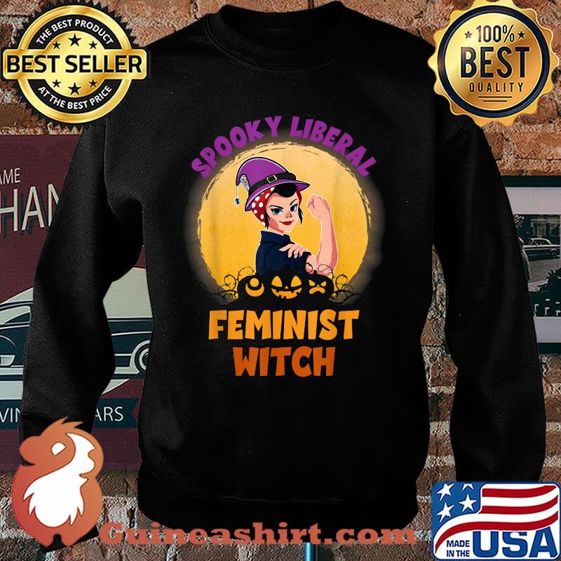Halloween Spooky Liberal Feminist Witch Pro Choice Feminist T-Shirt Sweater