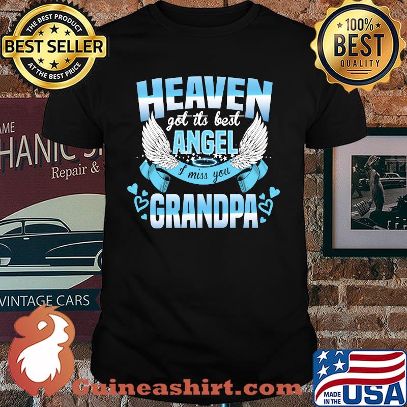 Heaven Got Its Best Angel I Miss You My Grandpa Memorial T-shirt