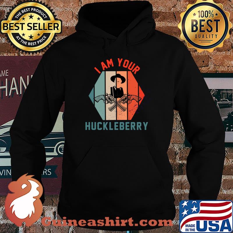 I Am Your Huckleberry Funny Meme vintage T-Shirt Hoodie