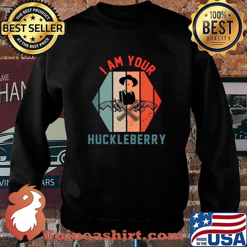 I Am Your Huckleberry Funny Meme vintage T-Shirt Sweater