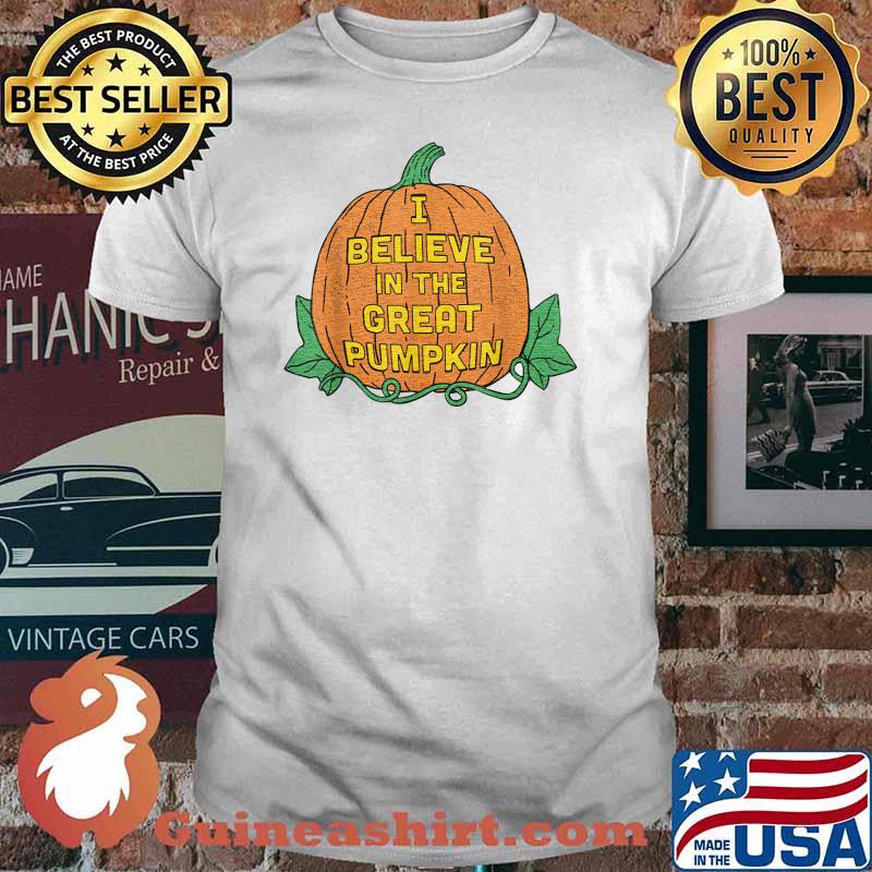 I Believe In The Great Pumpkin Funny Halloween T-Shirt