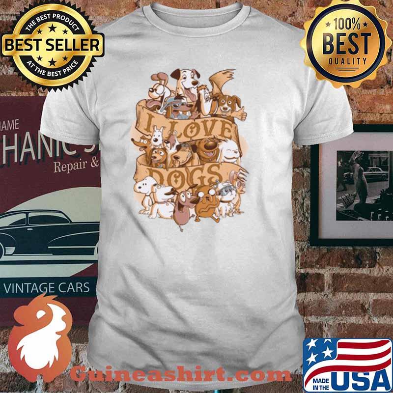 I Love Dogs Snoopy cowardly Cinnamon dog shirt