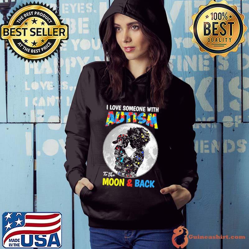 I Love Someone With Autism To The Moon And Back Colorful Shirt