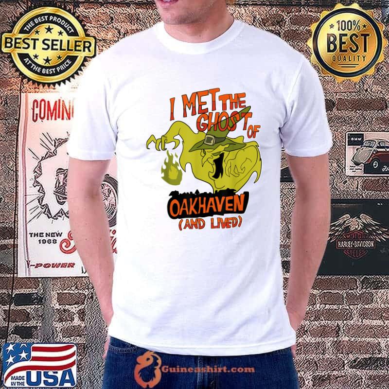 I Met the Ghost of Oakhaven and Lived T-Shirt