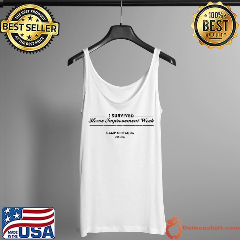 I Survived Home Improvement Week - Down to Agincourt Classic T-Shirt Tank Top