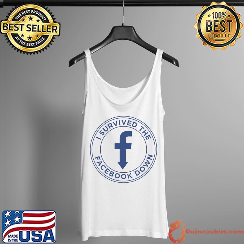 I survived the Facebook Down T-Shirt Tank Top