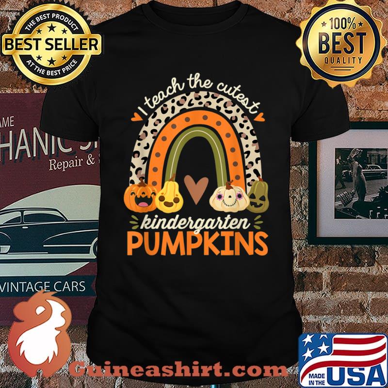 I Teach The Cutest Kindergarten Pumpkin Halloween Teacher T-Shirt