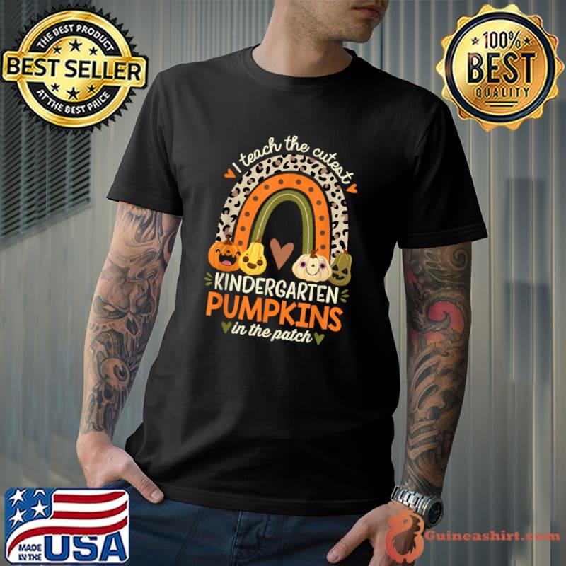 I Teach the Cutest Kindergarten Pumpkins Halloween Teacher T-Shirt