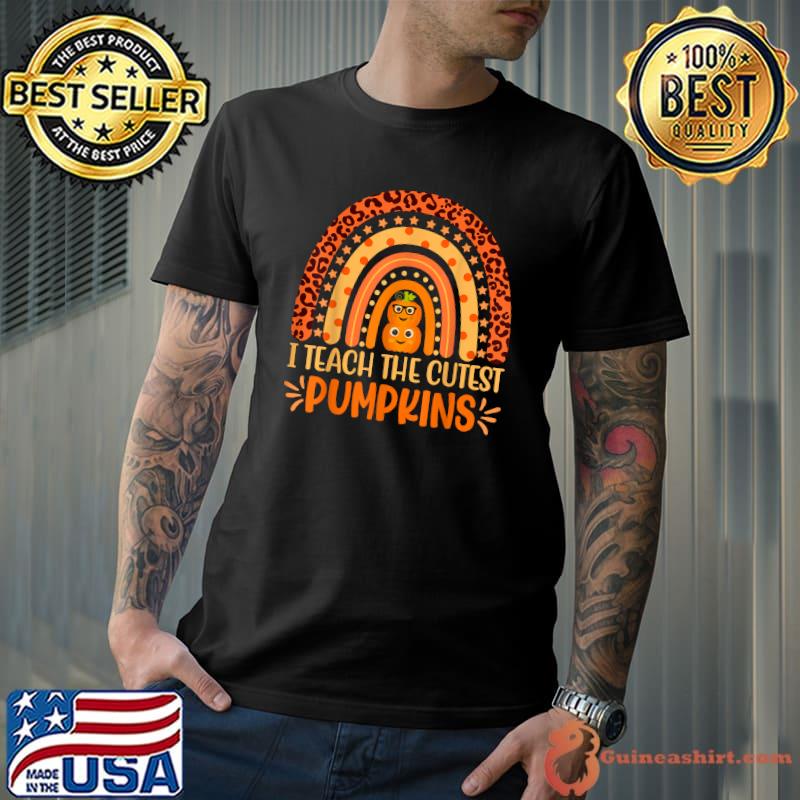 I Teach the Cutest Pumpkins Rainbow Halloween Teacher Women T-Shirt Unisex