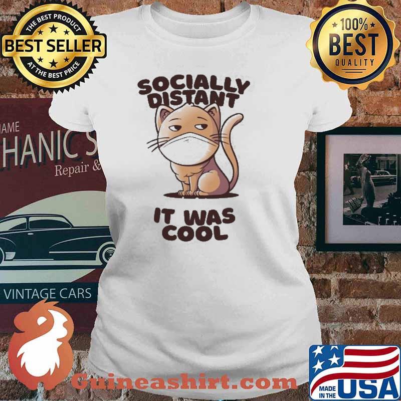 I was Socially Distant Before It Was Cool Cat s Ladies tee