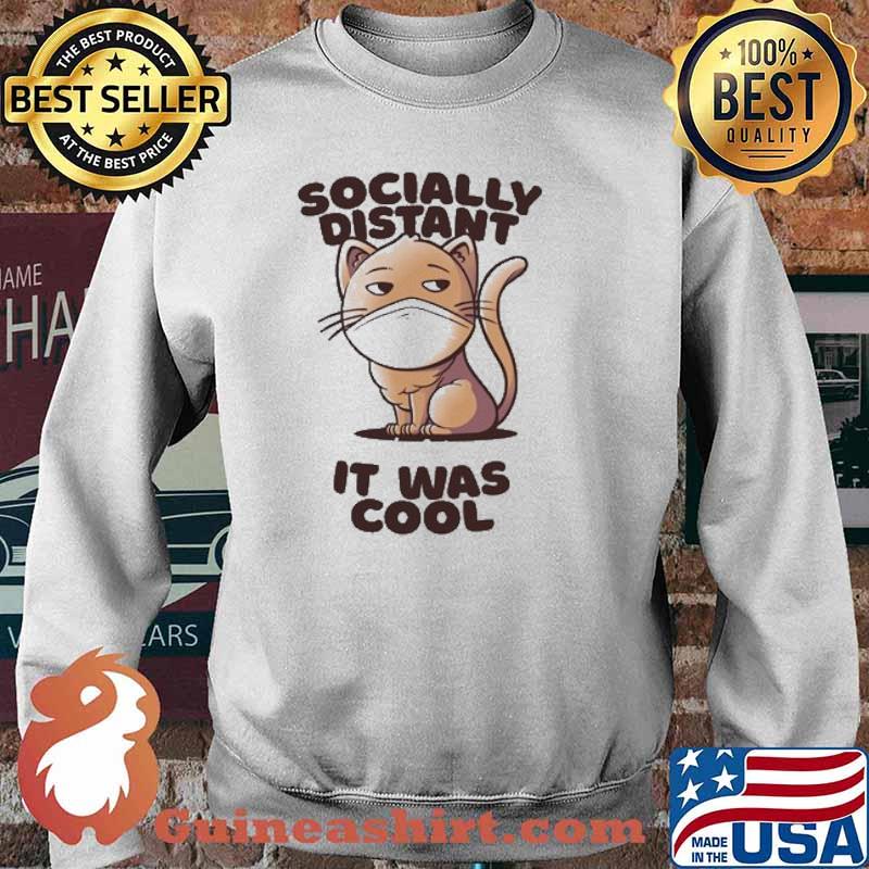 I was Socially Distant Before It Was Cool Cat s Sweater