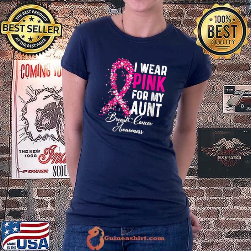 I Wear Pink For My Aunt Breast Cancer Awareness Pink T-Shirt Ladiestee