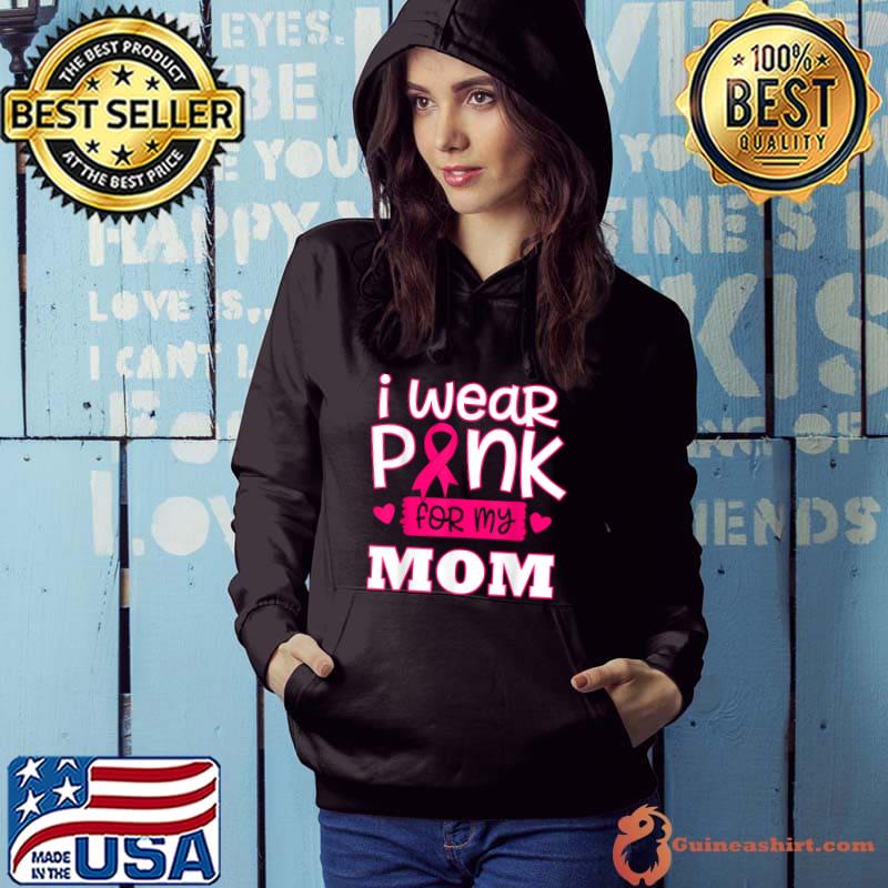 I wear pink for my mom ribbon breast cancer awareness month T-Shirt