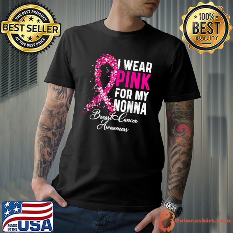 I Wear Pink For My Nonna Breast Cancer Awareness T-Shirt Unisex