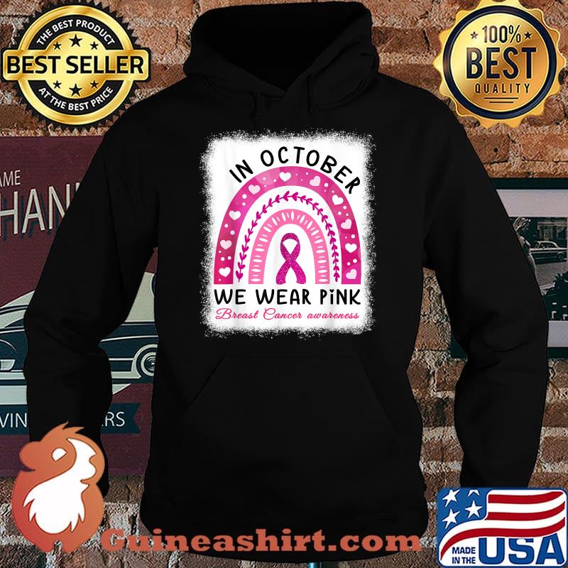In October We Wear Pink a Rainbow Breast Cancer Awareness T-Shirt Hoodie