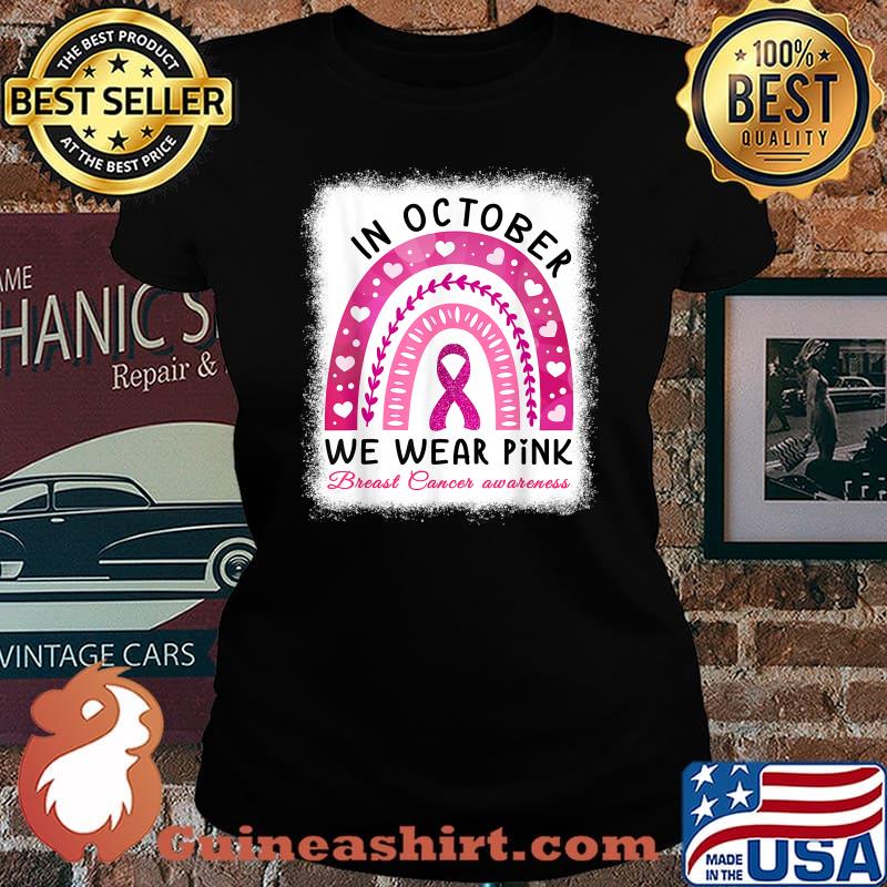 In October We Wear Pink a Rainbow Breast Cancer Awareness T-Shirt Laides tee