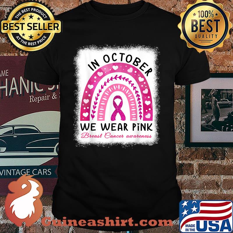 In October We Wear Pink a Rainbow Breast Cancer Awareness T-Shirt
