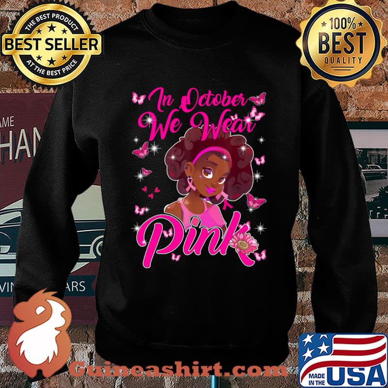 In october we wear pink Breast Cancer Awareness Month T-Shirt Sweater
