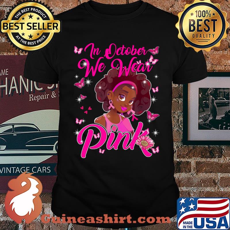 In october we wear pink Breast Cancer Awareness Month T-Shirt