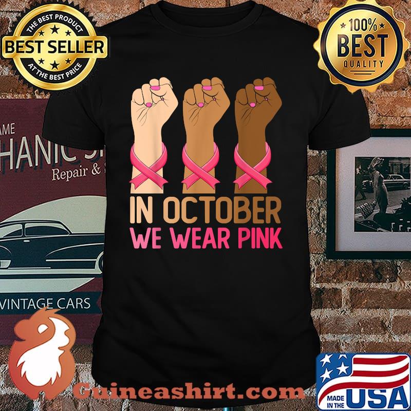 In October We Wear Pink Breast Cancer Awareness Raising Hand T-Shirt