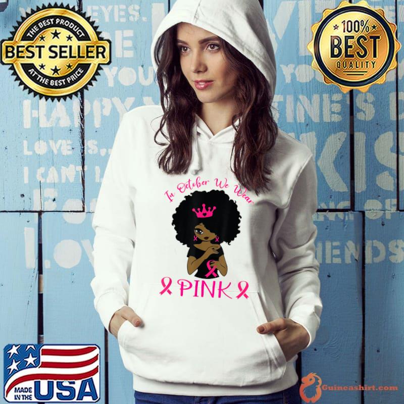 In October We Wear Pink Ribbon Breast Cancer Awareness T-Shirt