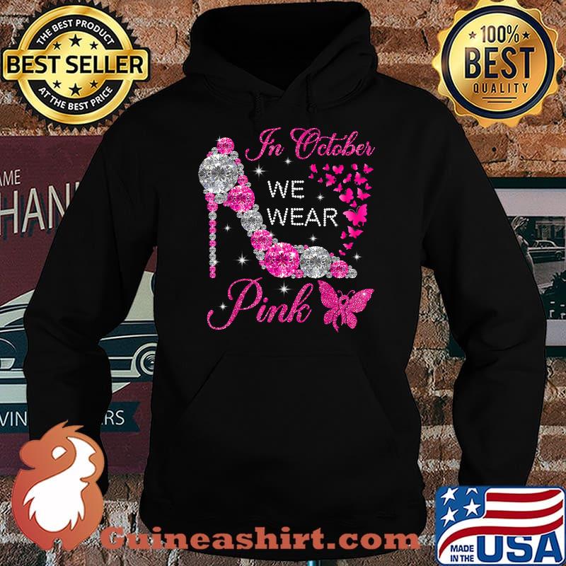 In October We Wear Pink Shoes High Heels Breast Cancer Month T-Shirt Hoodie