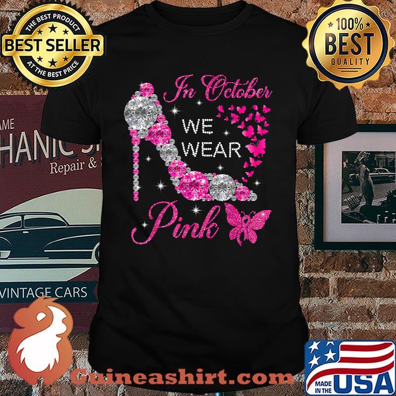 In October We Wear Pink Shoes High Heels Breast Cancer Month T-Shirt