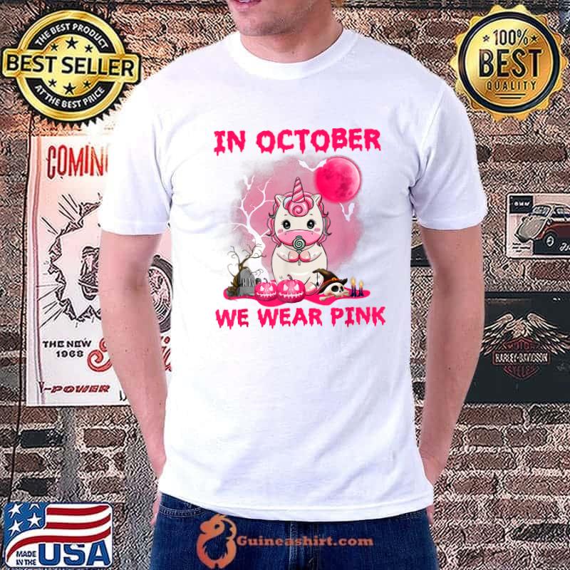 In October We Wear Pink Unicorn Breast Cancer Awareness T-Shirt