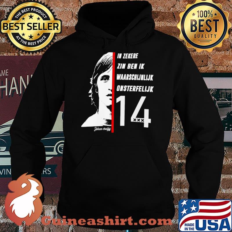 In Zekere Zin Ben Ik Waarschijnlijk Onsterfelijx 14 s Hoodie
