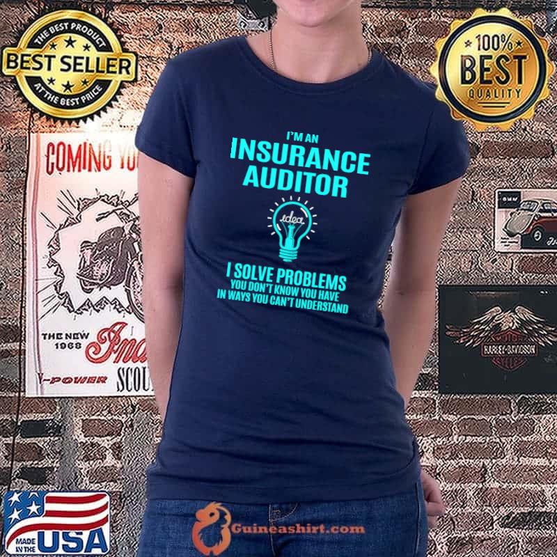 Insurance Auditor - I Solve Problems Gift Item Tee T-Shirt Ladiestee