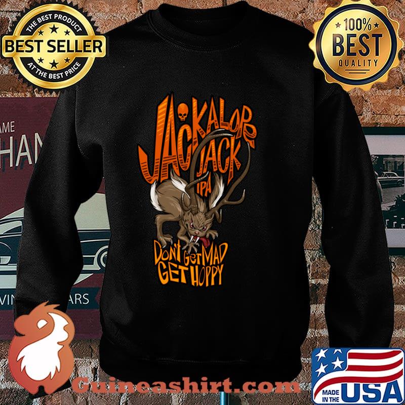 Ipa Beer Jackalope Jack IPA don't get mad get hoppy T-Shirt Sweater